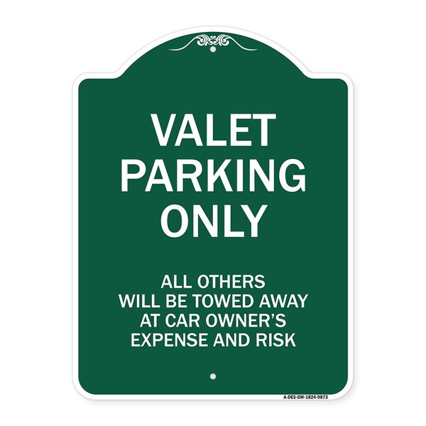 Signmission Valet Parking All Others Towed Away Car Owners Expense & Risk Alum Sign, 18" L, 24" H, GW-1824-9873 A-DES-GW-1824-9873 - main